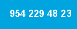 954 229 48 23